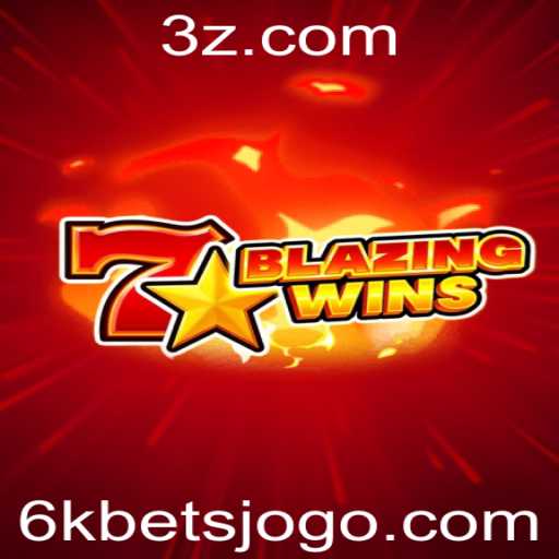 Descubra BlazingWins: O Atraente Jogo de Apostas de 6K Bet
